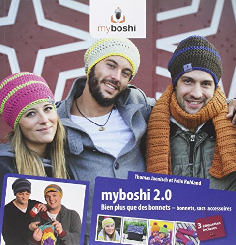 Myboshi 2.0 : bien plus que des bonnets : bonnets, sacs, accessoires