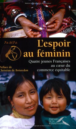 L'espoir au féminin : quatre jeunes Françaises au coeur du commerce équitable