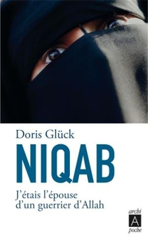 Niqab : j'étais l'épouse d'un guerrier d'Allah
