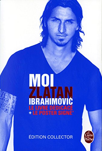 Moi, Zlatan Ibrahimovic : le livre dédicacé + le poster signé