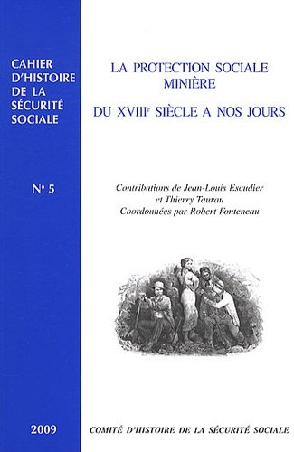 La protection sociale minière du XVIIIe siècle à nos jours