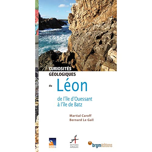 Curiosités géologiques du Léon : de l'île d'Ouessant à l'île de Batz