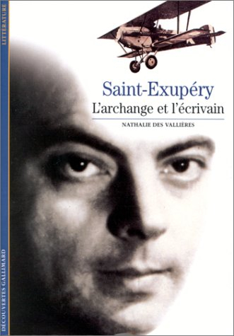 Saint-Exupéry : l'archange et l'écrivain