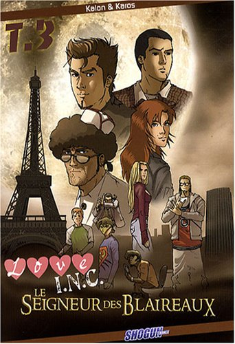 Love INC. Vol. 3. Le seigneur des blaireaux