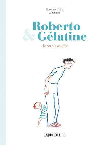 Roberto & Gélatine. Cache-cache