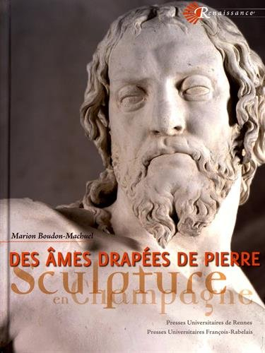 Des âmes drapées de pierre : sculpture en Champagne