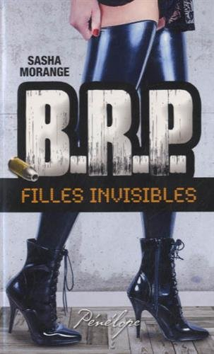 BRP. Vol. 1. Filles invisibles