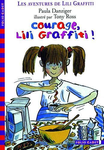 Les aventures de Lili Graffiti. Vol. 4. Courage, Lili Graffiti !