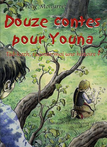 Douze contes pour Youna : Tad-Kozh, raconte-moi une histoire