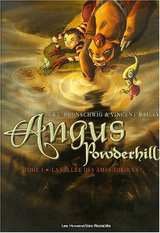 Angus Powderhill. Vol. 1. La vallée des âmes tordues