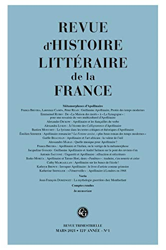 Revue d'histoire littéraire de la France, n° 1 (2021). Métamorphoses d'Apollinaire
