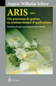 ARIS : des processus de gestion au système intégré d'applications