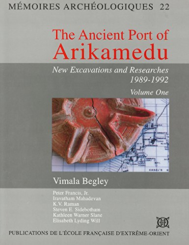 The ancient port of Arikamedu : new excavations and researches, 1989-1992. Vol. 1