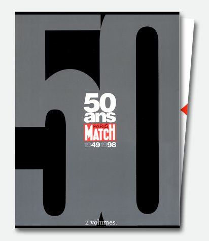 50 ans de Paris Match : 1949-1998 - roger thérond