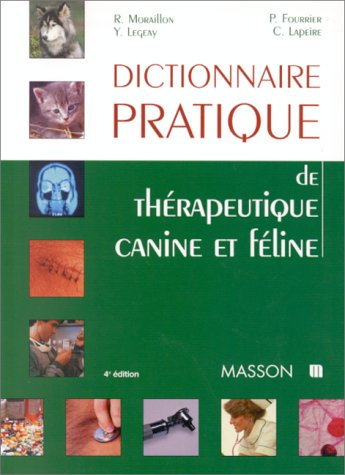Dictionnaire pratique de thérapeutique canine et féline