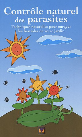 contrôle naturel des parasites : techniques naturelles pour enrayer les bestioles de votre jardin