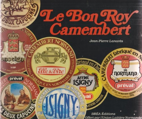 le bon roy camembert ou l'art populaire dans notre quotidien (collection Épicure)