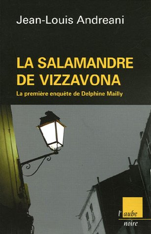 La salamandre de Vizzavona : la première enquête de Delphine Mailly
