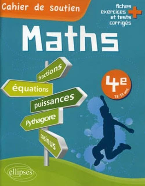 Maths 4e : comprendre et acquérir les techniques de base : fractions, équations, puissances, Pythago