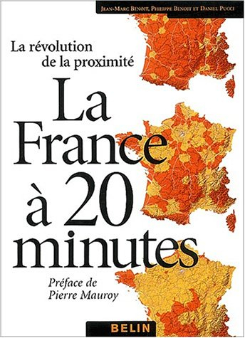 La France à 20 minutes (et plus) : la révolution de la proximité