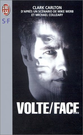 Volte face : d'après un scénario de Mike Werb et Michael Colleary