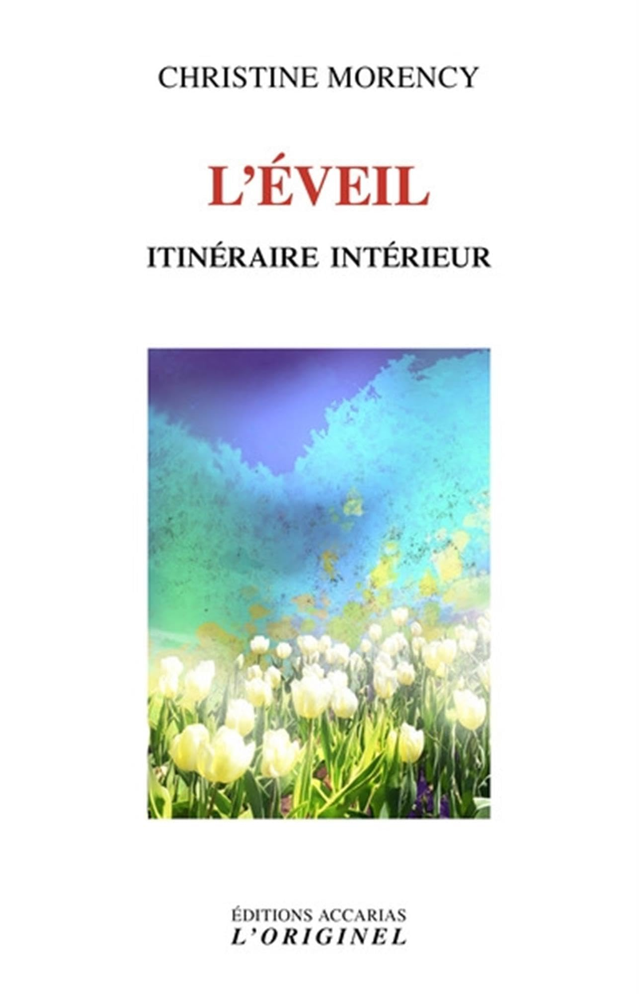 L'éveil : itinéraire intérieur