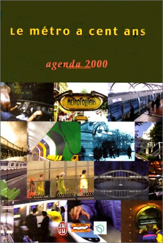 Le métro a cent ans : agenda 2000