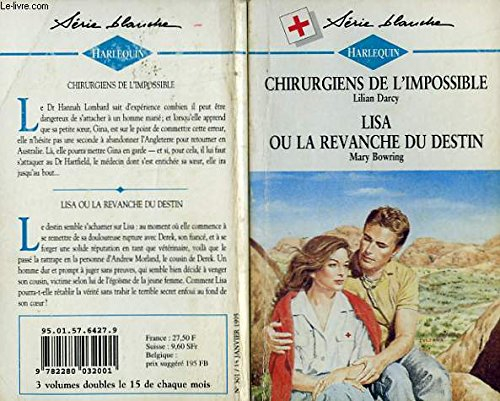 Chirurgiensde l4impossible suivi de lisa ou la revenche du destin (conflicting loyalties - vet in a 
