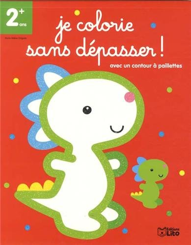 Je Colorie Sans Depasser ! Petit Dino - Dès 2 ans