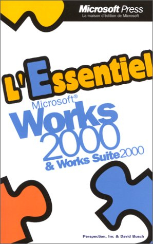 L'essentiel Microsoft Works 2000 et Works Suite 2000