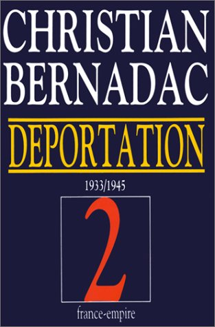 Déportation. Vol. 2. 1933-1945