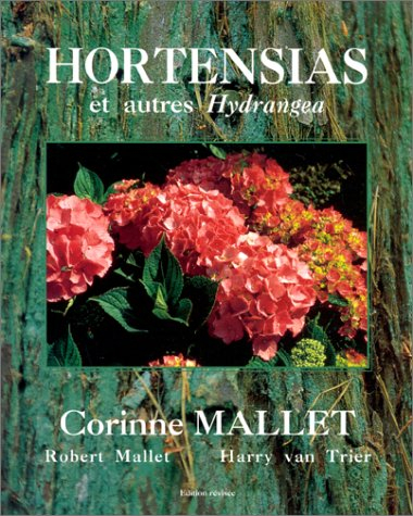 Hortensias et autres hydrangea. Vol. 1