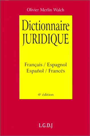 Dictionnaire juridique : Diccionario juridico : Français-espagnol : Espanol-francès