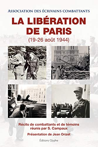 La libération de Paris : 19-26 août 1944