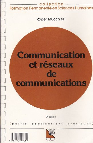communication et réseaux de communications : connaissance du problème, applications pratiques