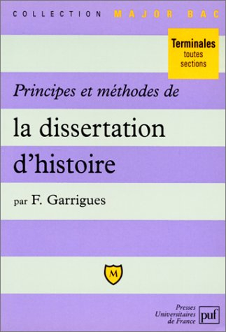Principes et méthodes de la dissertation d'histoire
