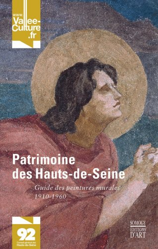Patrimoine des Hauts-de-Seine : guide des peintures murales, 1910-1960
