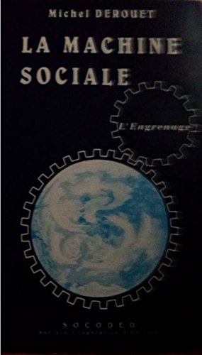 La machine sociale : Fondements scientifiques du fédéralisme