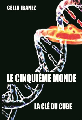 Le Cinquième Monde, La Clé du Cube, Tome III, volume 1