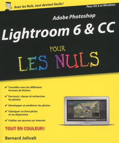 Lightroom 6 & CC pour les nuls : Adobe Photoshop, pour OS X et Windows