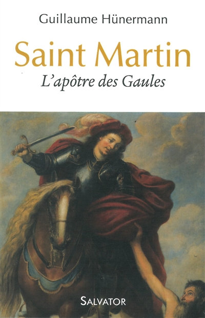 Saint Martin : l'apôtre des Gaules