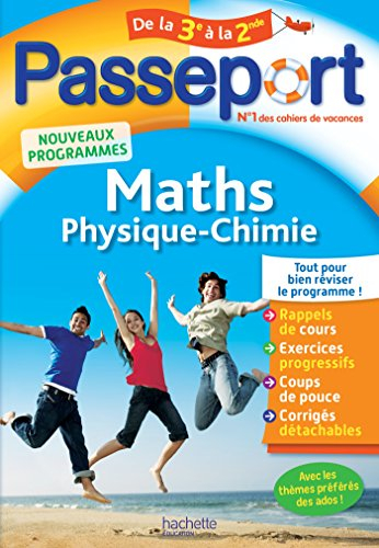 Passeport maths, physique chimie, de la 3e à la 2de : nouveaux programmes