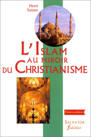 L'islam au miroir du christianisme