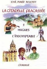 hugues l'indomptable (la citadelle fracassée.)