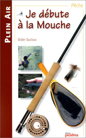 Je débute à la mouche
