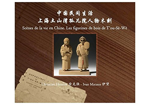 Scènes de la vie en Chine, les figurines de bois de T'ou-Sè-Wè