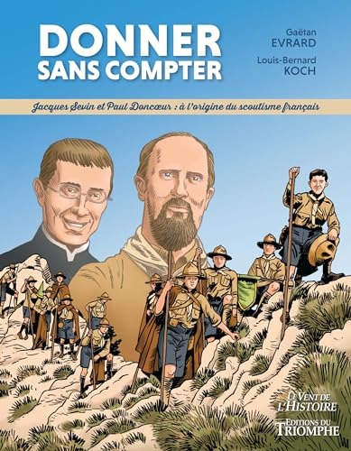 Donner sans compter : Jacques Sevin et Paul Doncoeur : à l'origine du scoutisme français