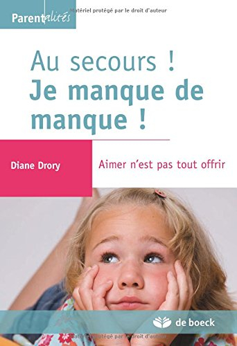 Au secours ! Je manque de manque : aimer n'est pas tout offrir