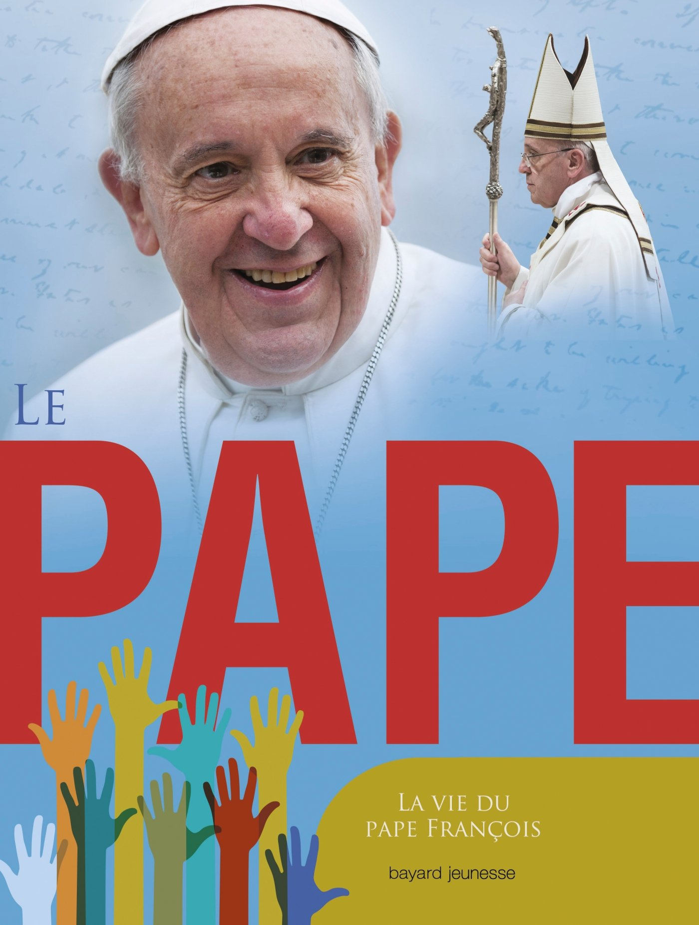 Le pape : la vie du pape François