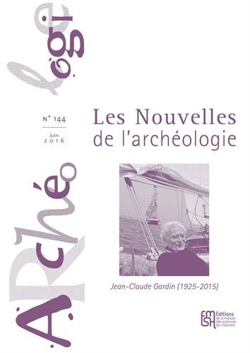 Les nouvelles de l'archéologie, n° 144. Jean-Claude Gardin (1925-2015)